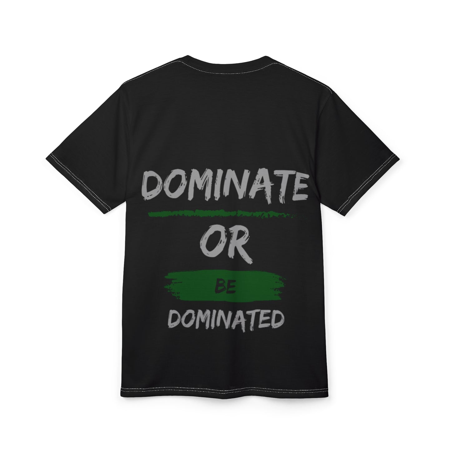 DOMINATE OR BE DOMINATED